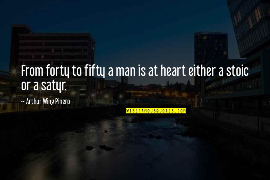 Cihl Rsk Brno Quotes By Arthur Wing Pinero: From forty to fifty a man is at Cihl Rsk Brno Quotes By Arthur Wing Pinero: From forty to fifty a man is at