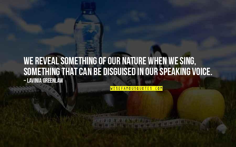 Cihly Prodej Quotes By Lavinia Greenlaw: We reveal something of our nature when we Cihly Prodej Quotes By Lavinia Greenlaw: We reveal something of our nature when we