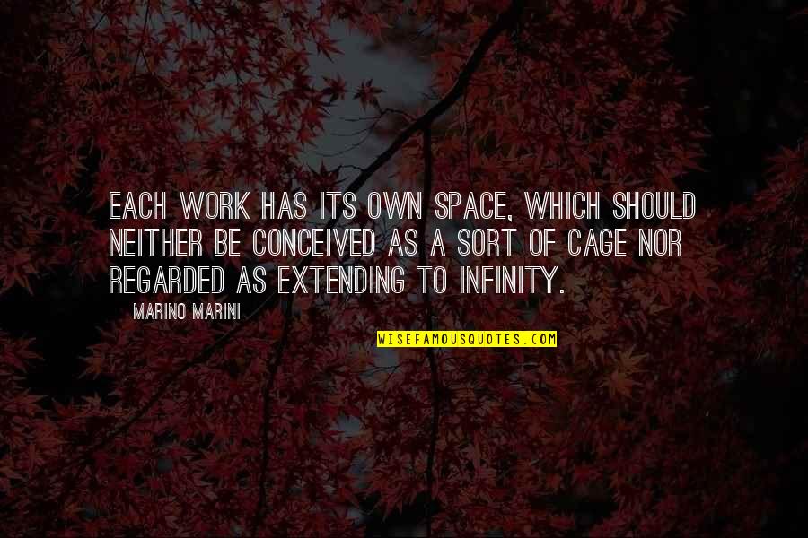 Cimes Telefono Quotes By Marino Marini: Each work has its own space, which should
