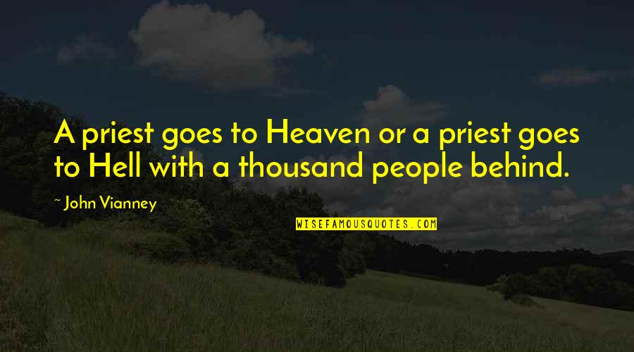 Ciminellis Pizza Quotes By John Vianney: A priest goes to Heaven or a priest