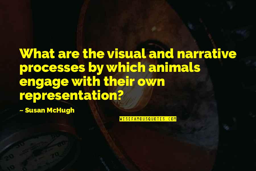Cimone Goodman Quotes By Susan McHugh: What are the visual and narrative processes by Cimone Goodman Quotes By Susan McHugh: What are the visual and narrative processes by