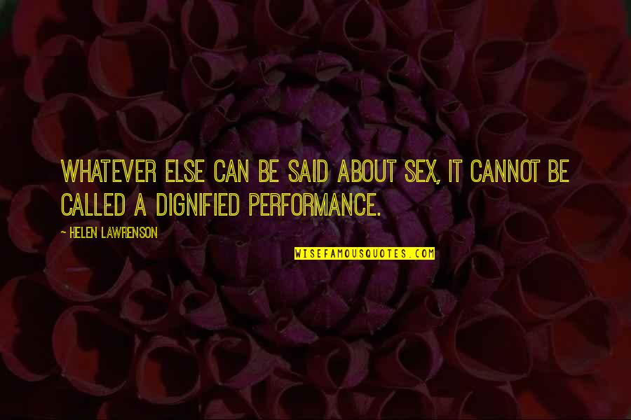 Cimorene Fic Quotes By Helen Lawrenson: Whatever else can be said about sex, it