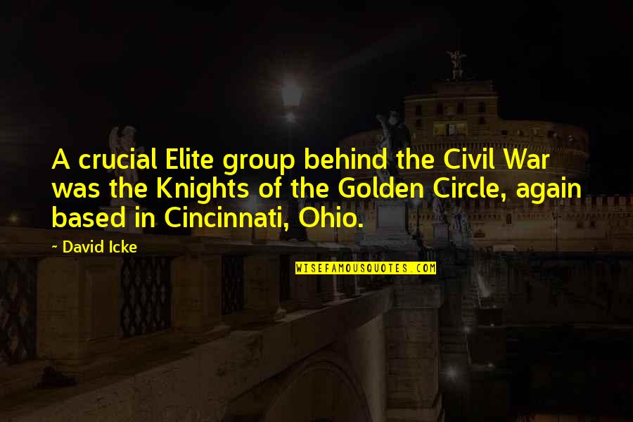 Cincinnati Quotes By David Icke: A crucial Elite group behind the Civil War