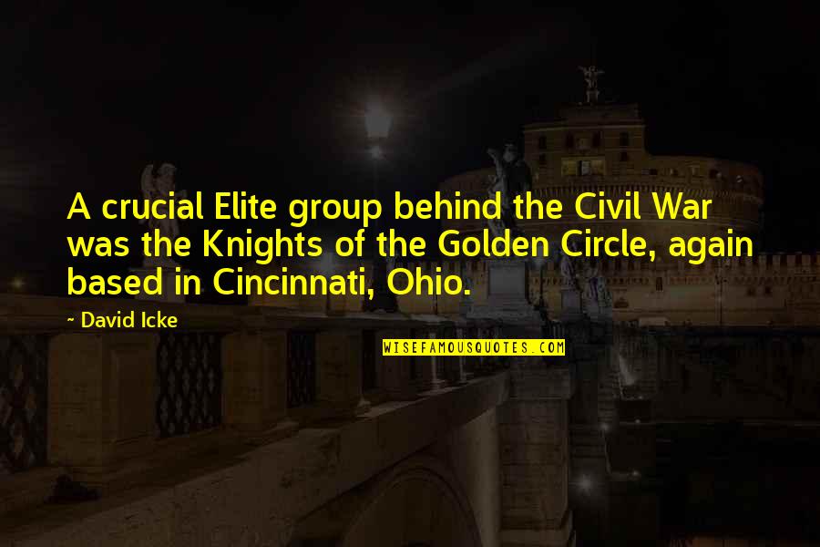 Cincinnati's Quotes By David Icke: A crucial Elite group behind the Civil War