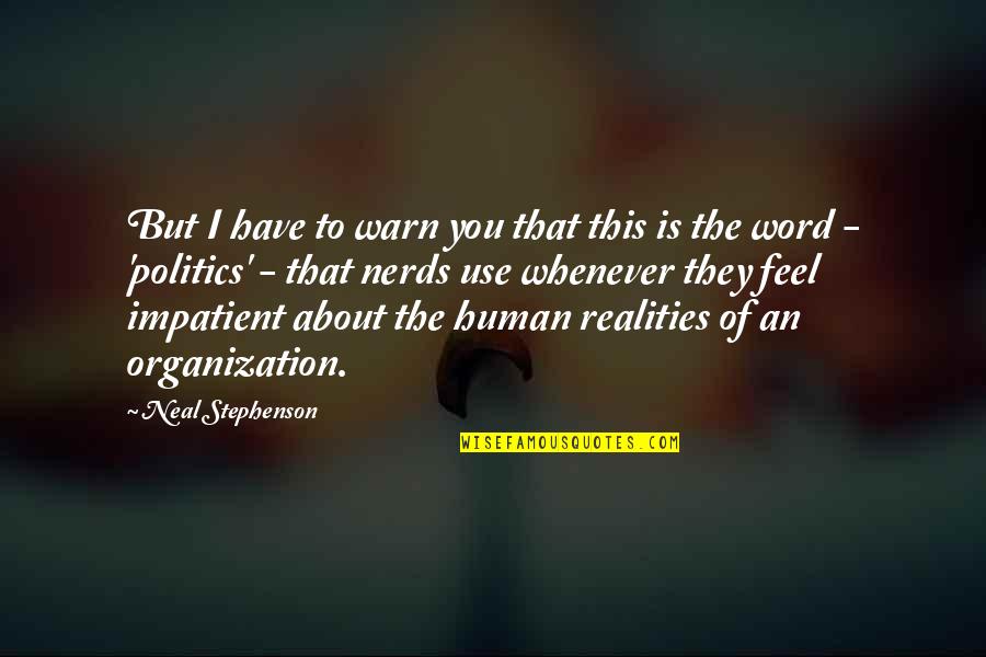 Cinctures For Christmas Quotes By Neal Stephenson: But I have to warn you that this