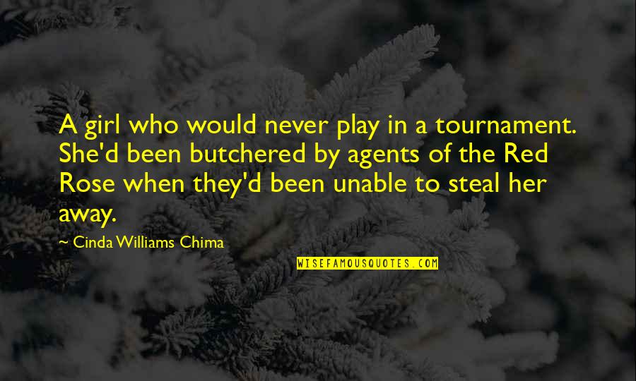 Cinda Quotes By Cinda Williams Chima: A girl who would never play in a