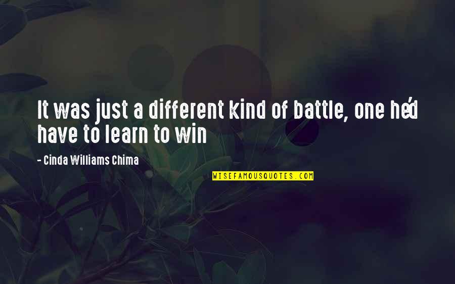 Cinda Williams Chima Quotes By Cinda Williams Chima: It was just a different kind of battle,