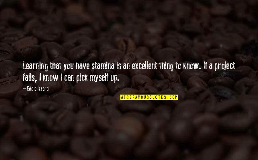 Cinderella Midnight Quotes By Eddie Izzard: Learning that you have stamina is an excellent Cinderella Midnight Quotes By Eddie Izzard: Learning that you have stamina is an excellent