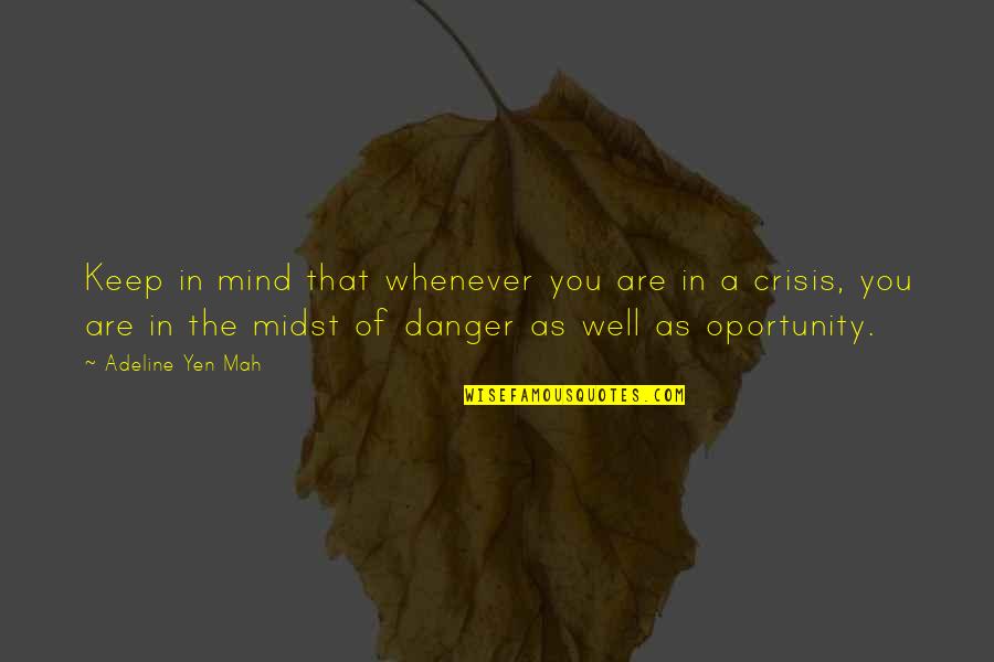 Cinderella Quotes By Adeline Yen Mah: Keep in mind that whenever you are in Cinderella Quotes By Adeline Yen Mah: Keep in mind that whenever you are in