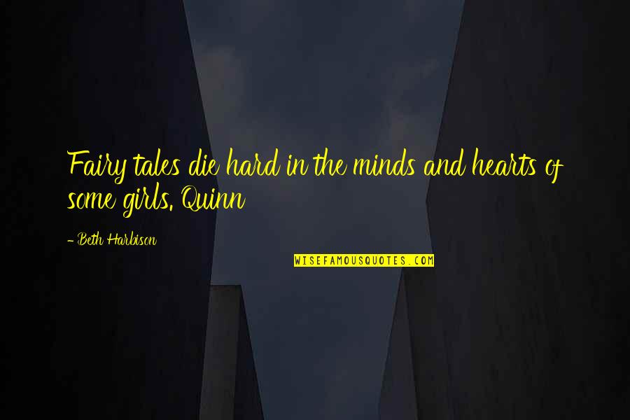 Cinderella Quotes By Beth Harbison: Fairy tales die hard in the minds and