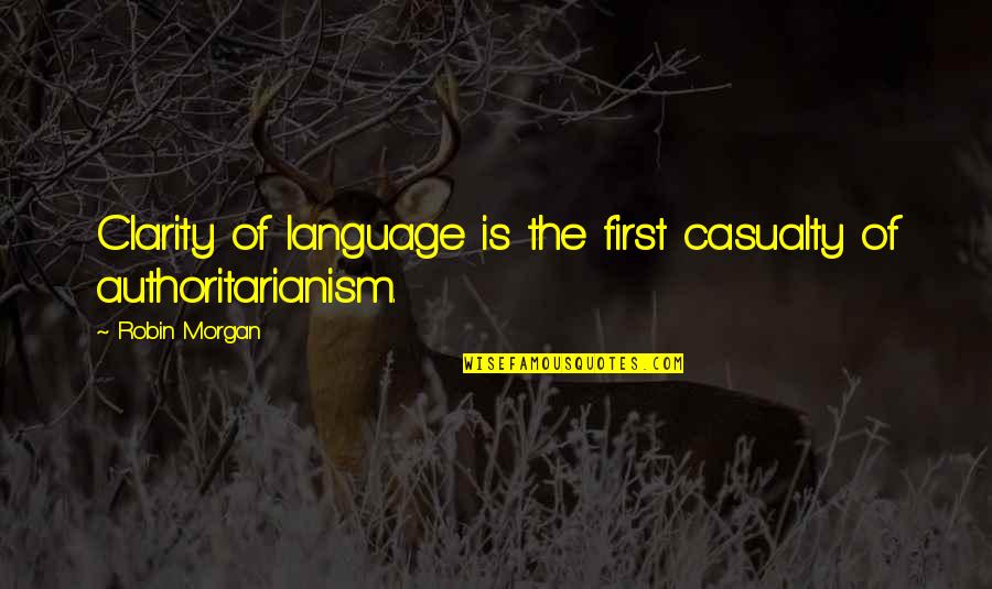 Cinderella Story Step Mom Quotes By Robin Morgan: Clarity of language is the first casualty of