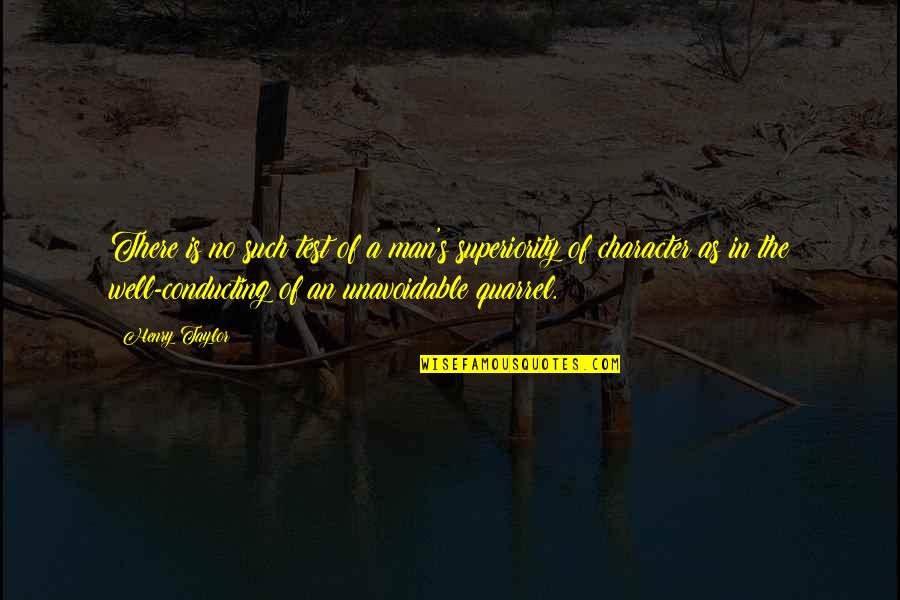 Cindia Luest Quotes By Henry Taylor: There is no such test of a man's Cindia Luest Quotes By Henry Taylor: There is no such test of a man's