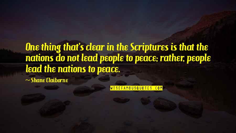 Cineama Quotes By Shane Claiborne: One thing that's clear in the Scriptures is