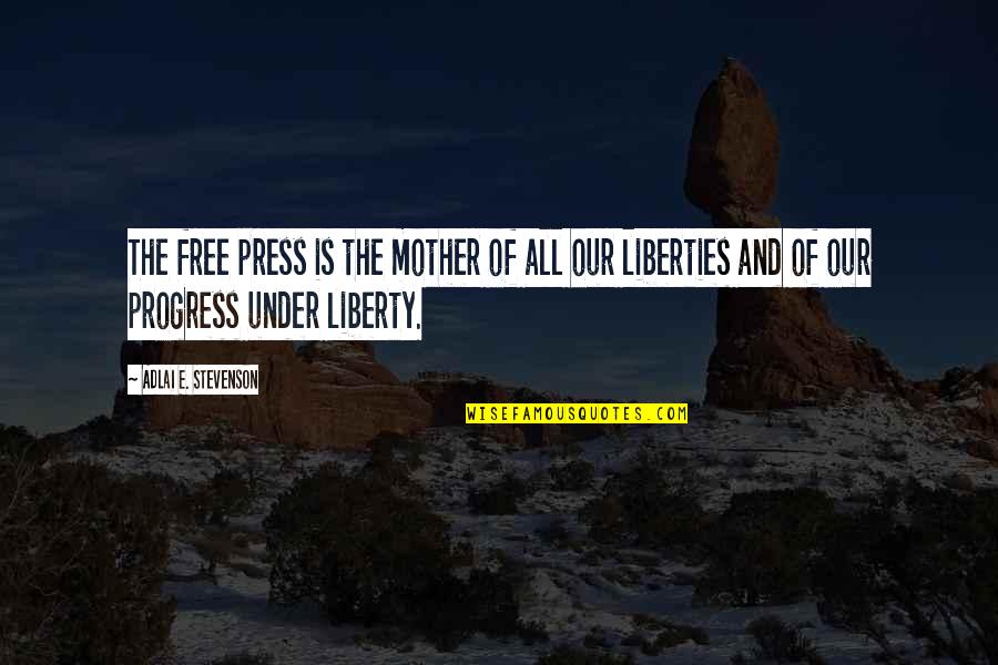 Cinematic Lightbox Quotes By Adlai E. Stevenson: The free press is the mother of all