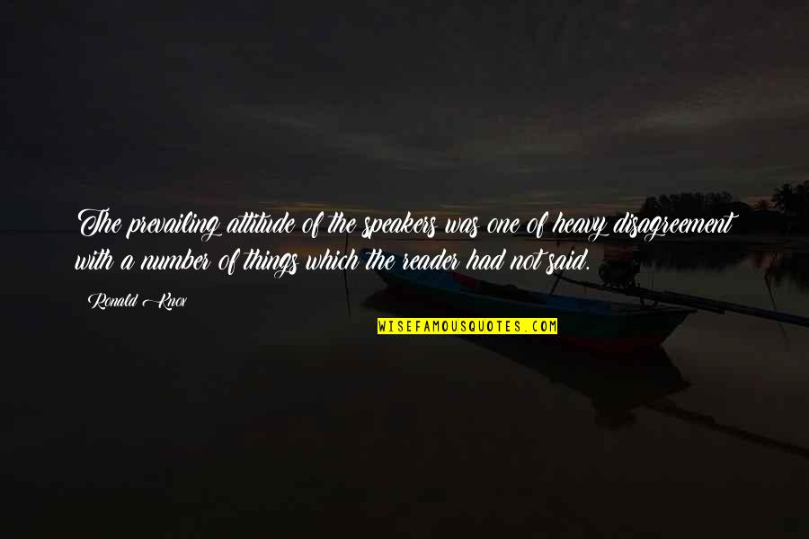 Cineplex Movies Quotes By Ronald Knox: The prevailing attitude of the speakers was one Cineplex Movies Quotes By Ronald Knox: The prevailing attitude of the speakers was one