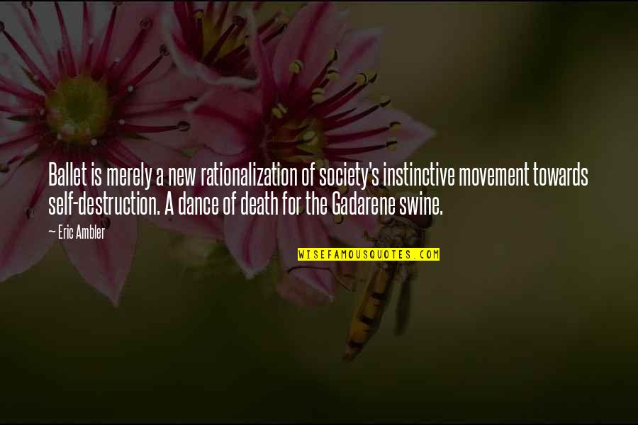 Cineraria Quotes By Eric Ambler: Ballet is merely a new rationalization of society's Cineraria Quotes By Eric Ambler: Ballet is merely a new rationalization of society's