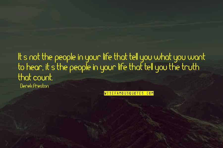 Cingolani Cicli Quotes By Derek Preston: It's not the people in your life that