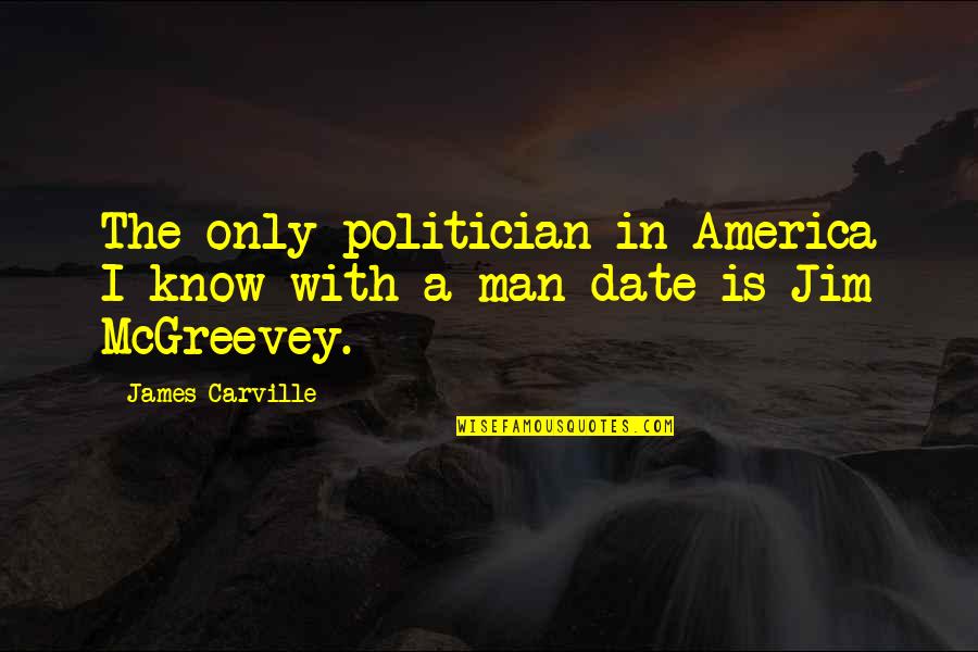 Cinna The Hunger Games Quotes By James Carville: The only politician in America I know with