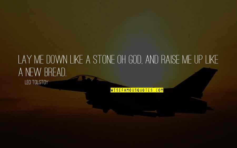Cinquillo Quotes By Leo Tolstoy: Lay me down like a stone oh God,