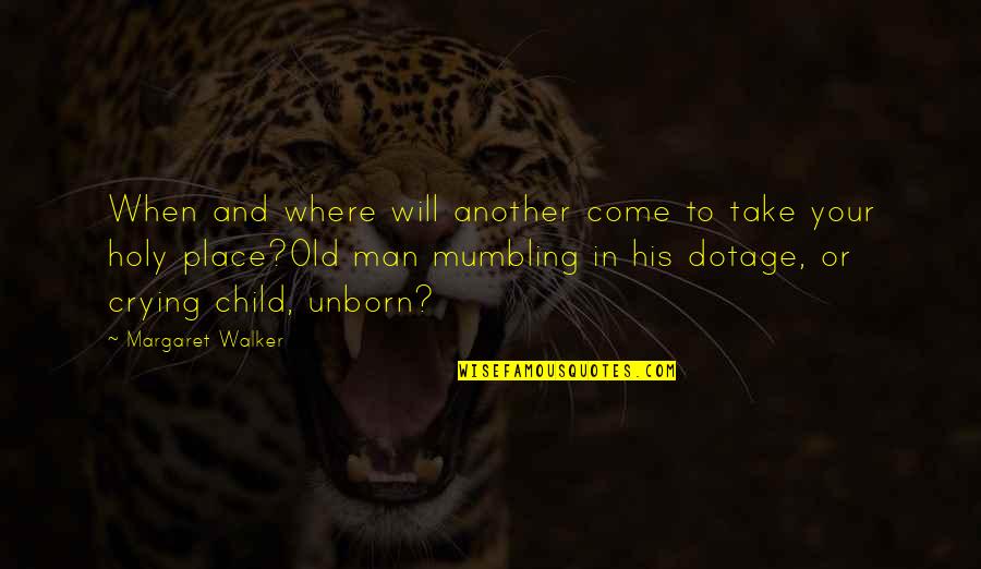 Cinta Tapi Beda Agama Quotes By Margaret Walker: When and where will another come to take