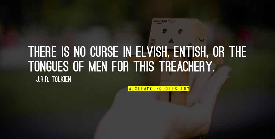 Cintaku Chrisye Quotes By J.R.R. Tolkien: There is no curse in Elvish, Entish, or