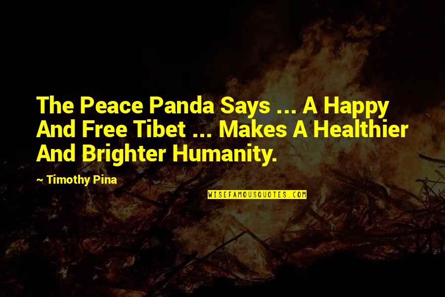 Cintura De Kuiper Quotes By Timothy Pina: The Peace Panda Says ... A Happy And
