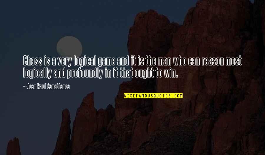 Ciocchetti Italy Map Quotes By Jose Raul Capablanca: Chess is a very logical game and it