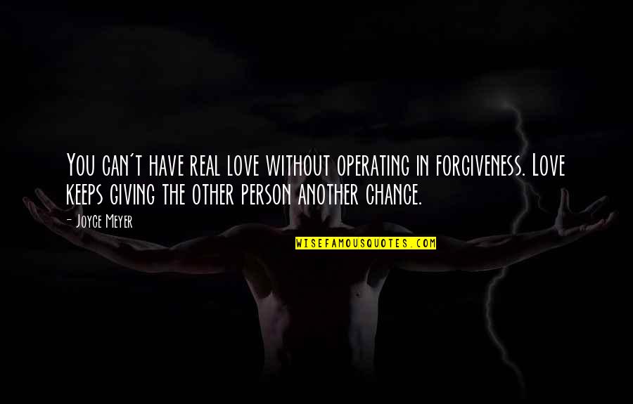 Cionn In Irish Quotes By Joyce Meyer: You can't have real love without operating in Cionn In Irish Quotes By Joyce Meyer: You can't have real love without operating in