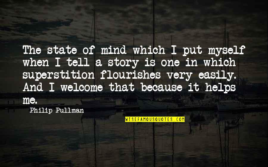 Cip Cleaning Quotes By Philip Pullman: The state of mind which I put myself Cip Cleaning Quotes By Philip Pullman: The state of mind which I put myself