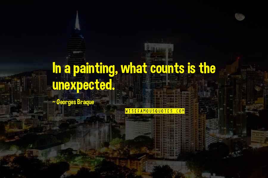 Circassian People Quotes By Georges Braque: In a painting, what counts is the unexpected. Circassian People Quotes By Georges Braque: In a painting, what counts is the unexpected.