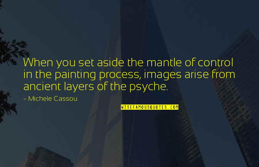 Circle Got Smaller Quotes By Michele Cassou: When you set aside the mantle of control