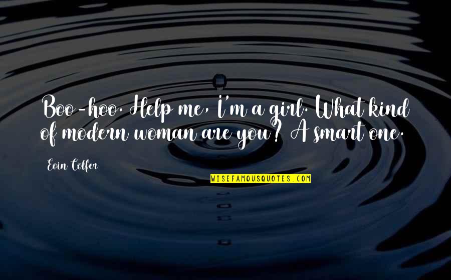 Circolari Difesa Quotes By Eoin Colfer: Boo-hoo. Help me, I'm a girl. What kind