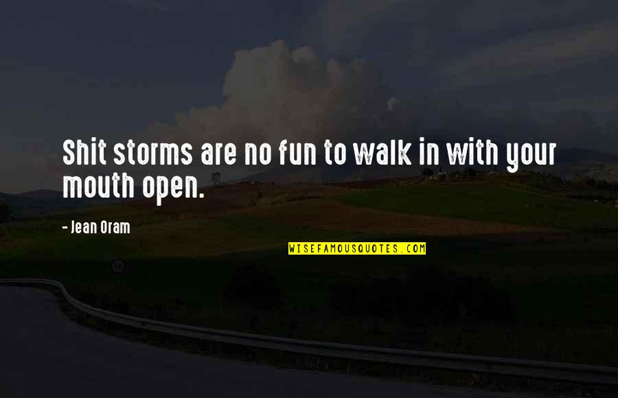 Circonferenza Formula Quotes By Jean Oram: Shit storms are no fun to walk in