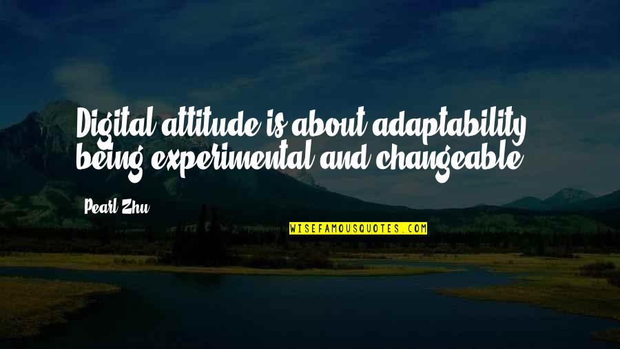 Circonferenza Formula Quotes By Pearl Zhu: Digital attitude is about adaptability - being experimental