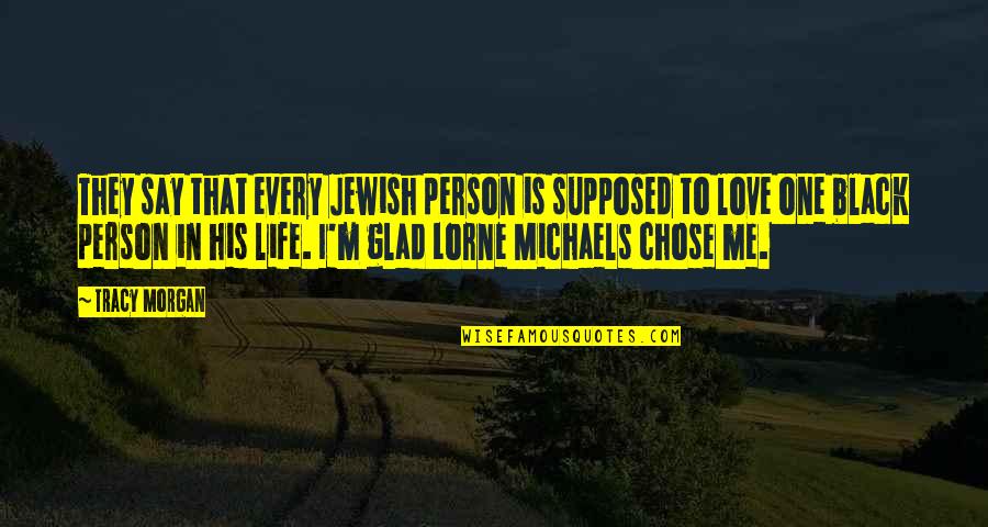 Circumlocution Pronunciation Quotes By Tracy Morgan: They say that every Jewish person is supposed Circumlocution Pronunciation Quotes By Tracy Morgan: They say that every Jewish person is supposed
