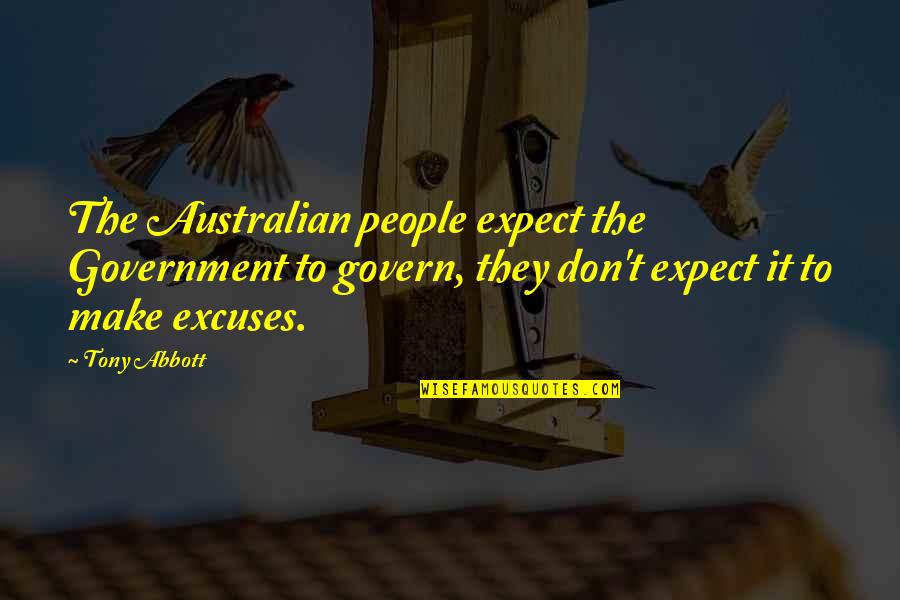 Circumlocutions In Aphasia Quotes By Tony Abbott: The Australian people expect the Government to govern, Circumlocutions In Aphasia Quotes By Tony Abbott: The Australian people expect the Government to govern,