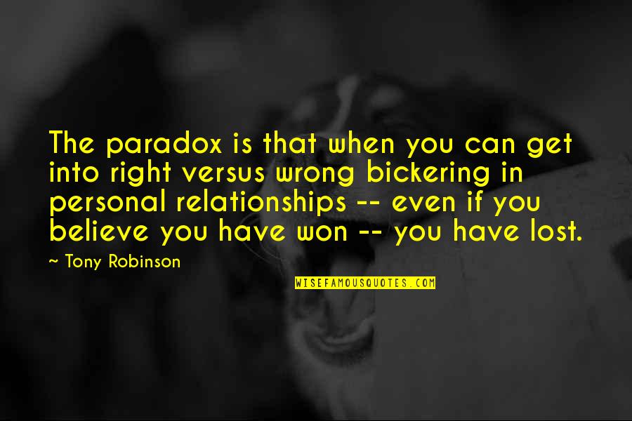 Circumspect Synonym Quotes By Tony Robinson: The paradox is that when you can get
