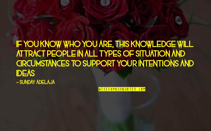 Circumstances In Life Quotes By Sunday Adelaja: If you know who you are, this knowledge