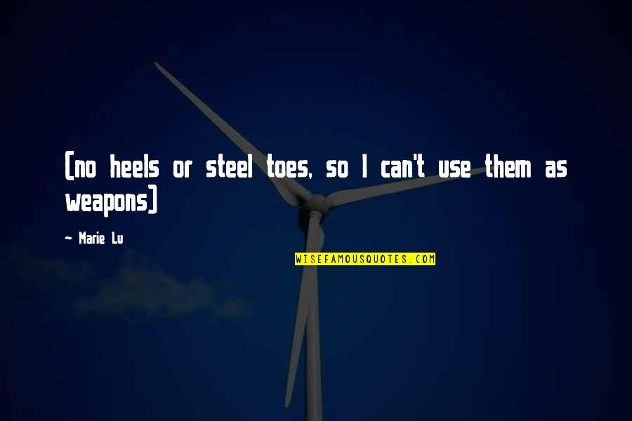 Circunstancias Portugues Quotes By Marie Lu: (no heels or steel toes, so I can't