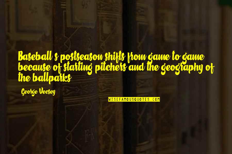 Circus Classroom Quotes By George Vecsey: Baseball's postseason shifts from game to game because