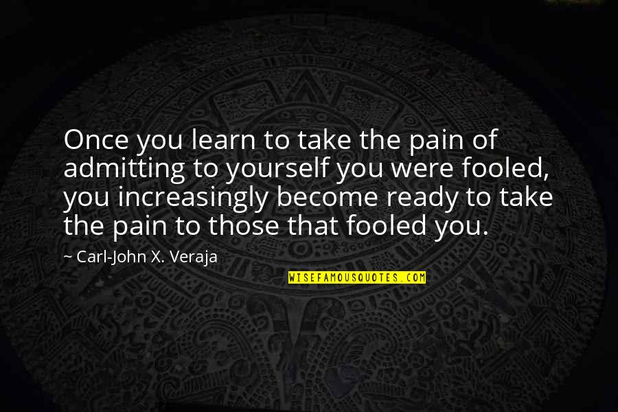 Circus Themed Classroom Quotes By Carl-John X. Veraja: Once you learn to take the pain of