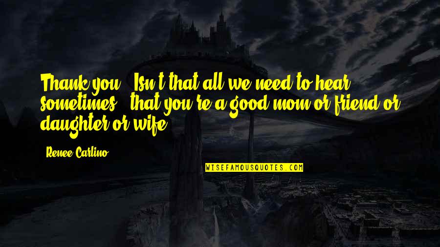 Cirello Funeral Home Quotes By Renee Carlino: Thank you." Isn't that all we need to Cirello Funeral Home Quotes By Renee Carlino: Thank you." Isn't that all we need to
