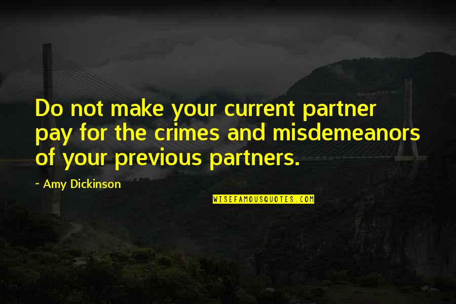 Ciribelli Watch Quotes By Amy Dickinson: Do not make your current partner pay for