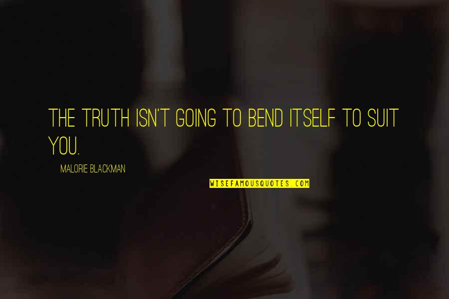 Cirios Del Quotes By Malorie Blackman: The truth isn't going to bend itself to Cirios Del Quotes By Malorie Blackman: The truth isn't going to bend itself to