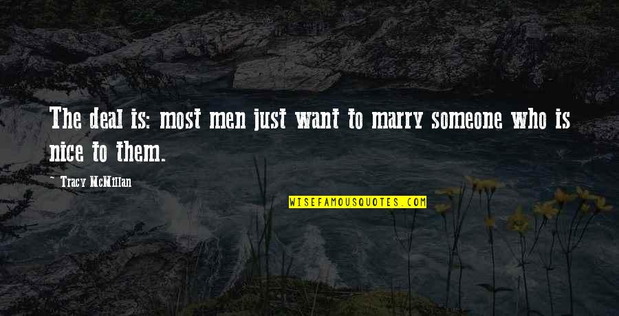 Cislo Quotes By Tracy McMillan: The deal is: most men just want to