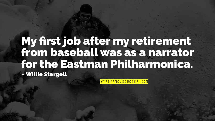 Cisma Quotes By Willie Stargell: My first job after my retirement from baseball