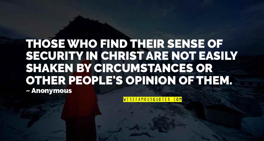 Citadel Exupery Quotes By Anonymous: THOSE WHO FIND THEIR SENSE OF SECURITY IN Citadel Exupery Quotes By Anonymous: THOSE WHO FIND THEIR SENSE OF SECURITY IN