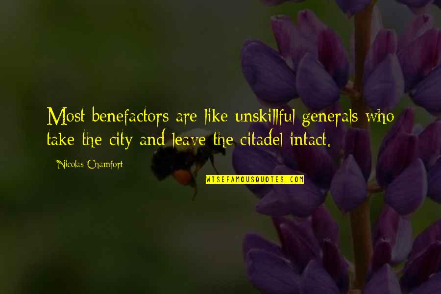 Citadel The Quotes By Nicolas Chamfort: Most benefactors are like unskillful generals who take Citadel The Quotes By Nicolas Chamfort: Most benefactors are like unskillful generals who take