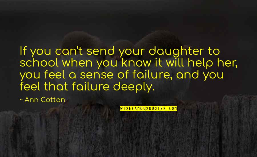 Citak Smoked Quotes By Ann Cotton: If you can't send your daughter to school Citak Smoked Quotes By Ann Cotton: If you can't send your daughter to school
