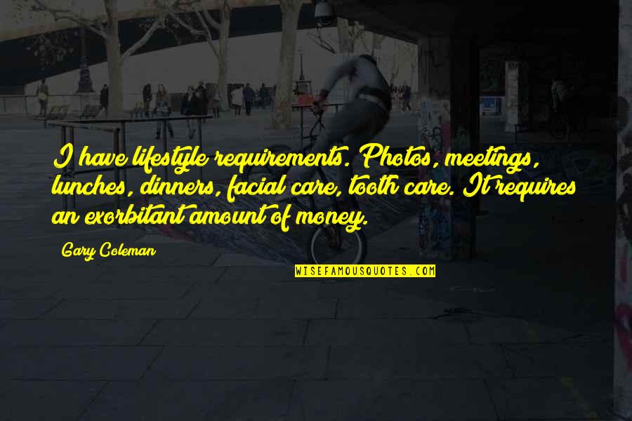 Citando Translation Quotes By Gary Coleman: I have lifestyle requirements. Photos, meetings, lunches, dinners, Citando Translation Quotes By Gary Coleman: I have lifestyle requirements. Photos, meetings, lunches, dinners,